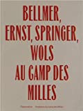 Hans Bellmer, Max Ernst, Ferdinand Springer, Wols at Camp des Milles